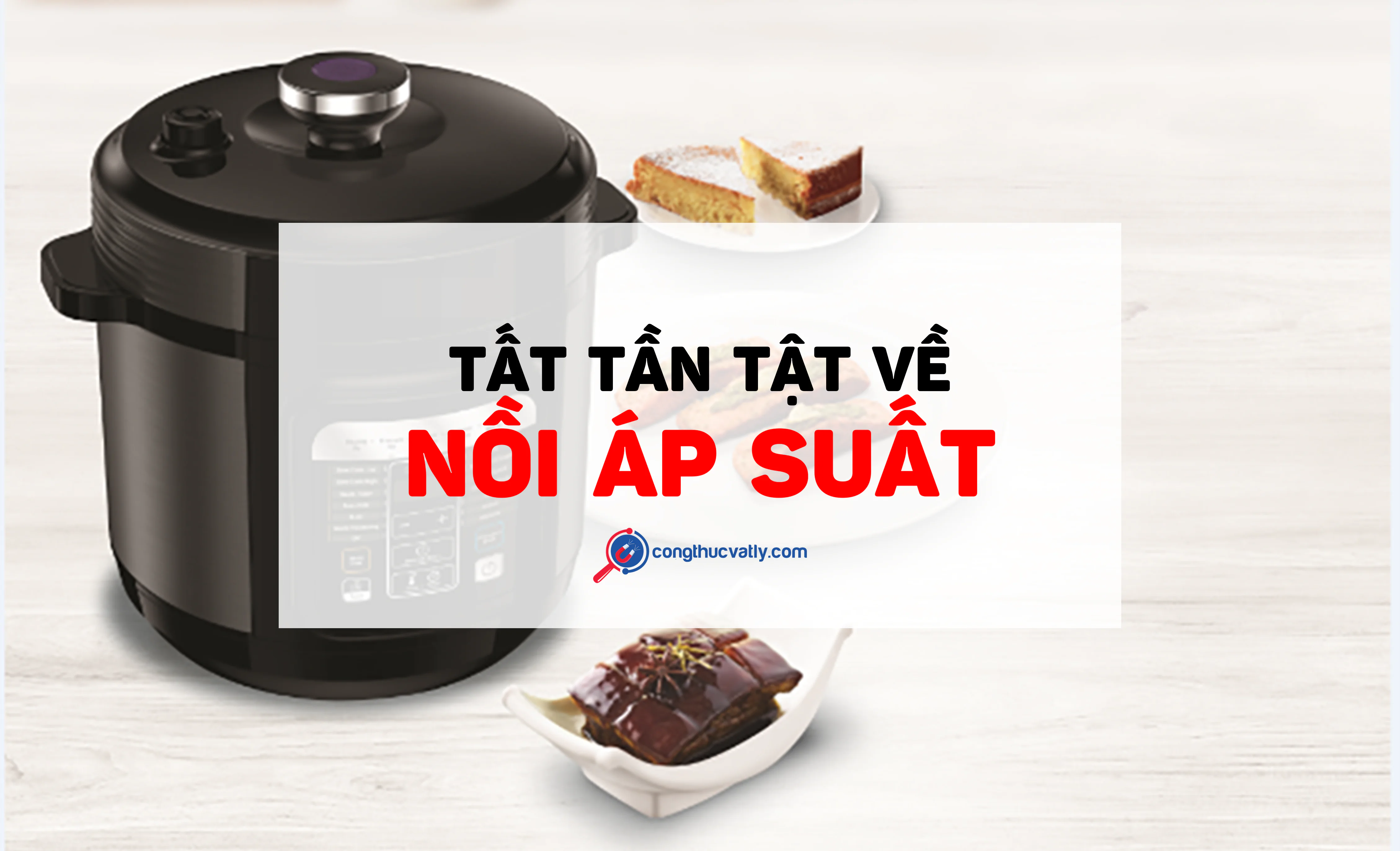 Tất tần tật về nồi áp suất