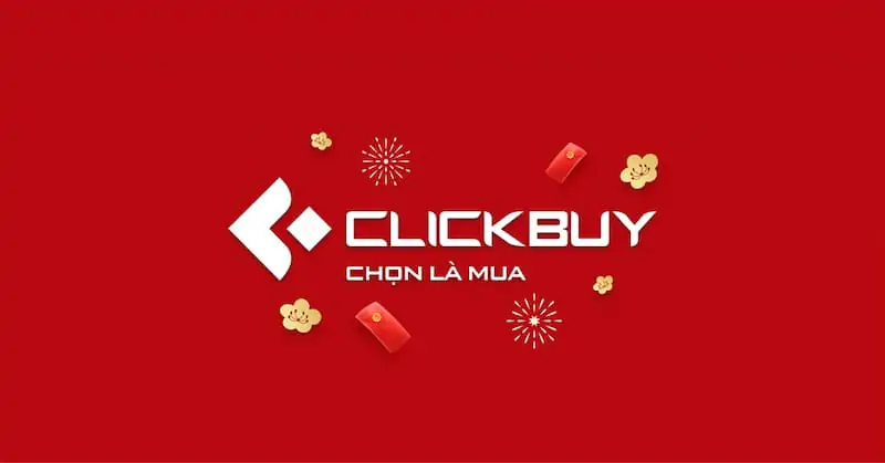 Cửa hàng Clickbuy cung cấp những sản phẩm chất lượng 