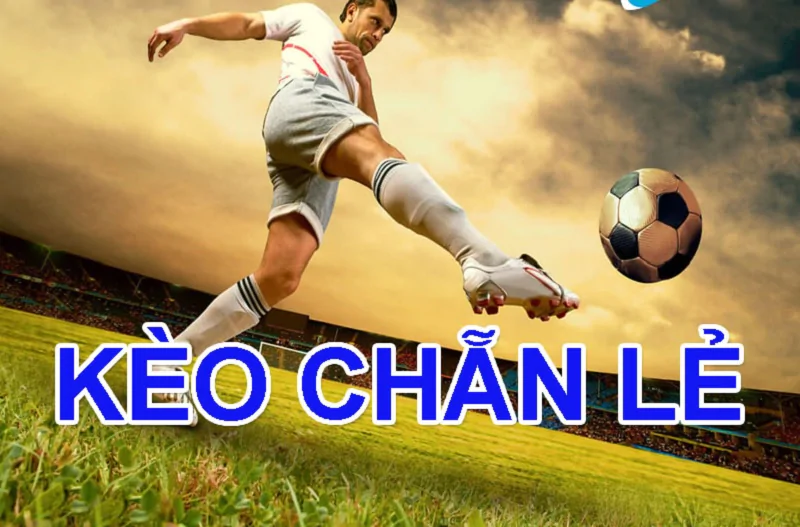 Kèo Chẵn Lẻ Trong Bóng Đá - Mẹo Chơi Luôn Thắng