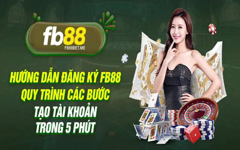 Đăng ký FB88 - Bước đầu tiên để chinh phục chiến thắng!