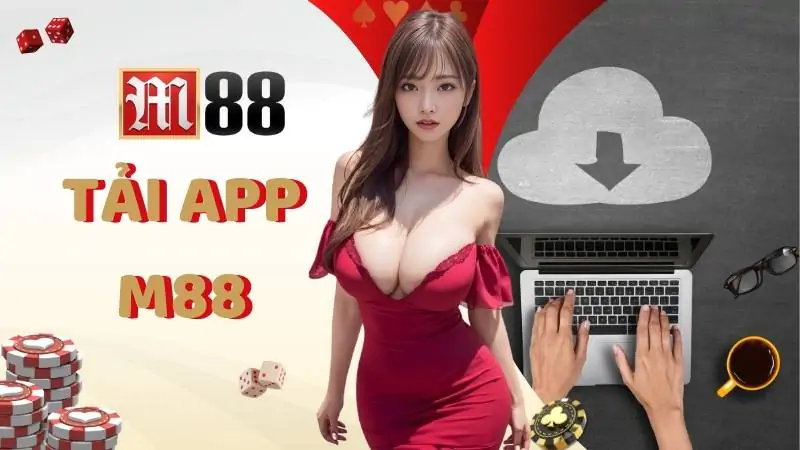 Tải app M88 - Bí kíp trải nghiệm cá cược linh hoạt cho tân thủ