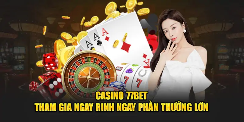 nhà cái uy tín 77bet - khám phá các điểm nổi bât tại 77bet