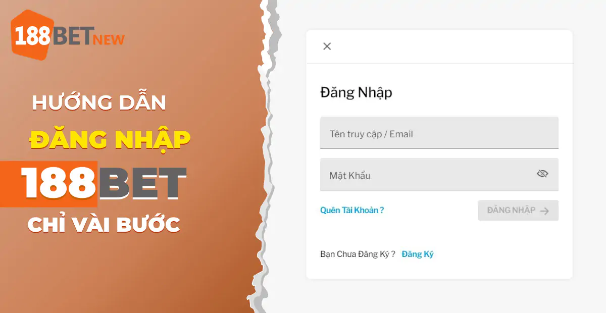 Hướng Dẫn Đăng Nhập 188Bet: Chi Tiết Và Đơn Giản