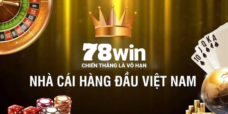 Khám Phá Thế Giới Của Nhà Cái 78win