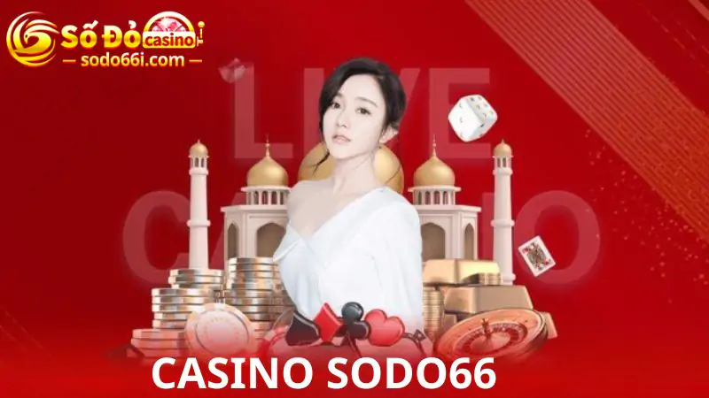 Casino online SODO66 - Cá cược uy tín, xanh chín