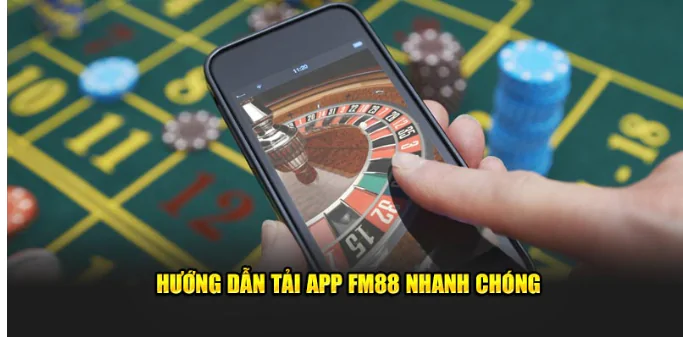 Hướng dẫn tải app FM88 về điện thoại nhanh như chớp